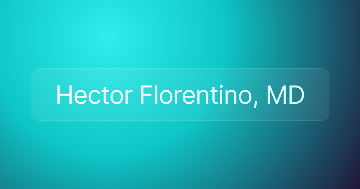 Hector Florentino, MD