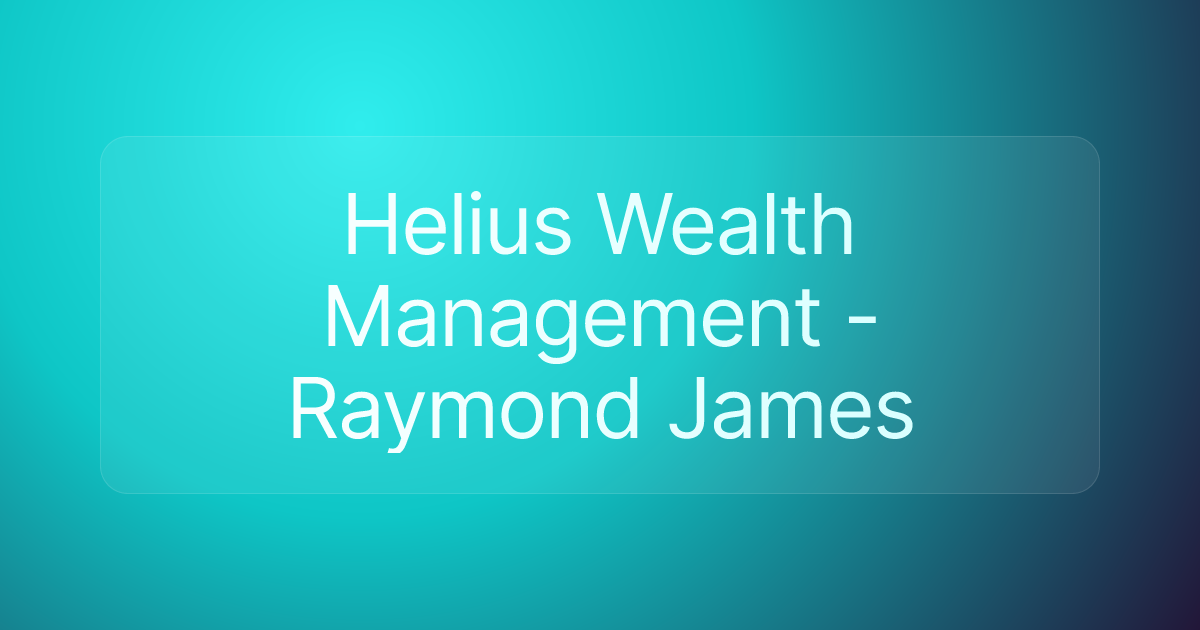 Helius Wealth Management - Raymond James