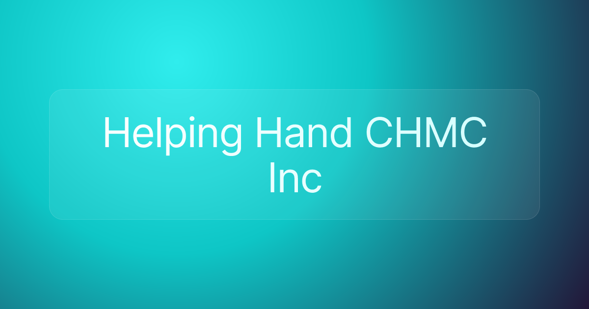 Helping Hand CHMC Inc
