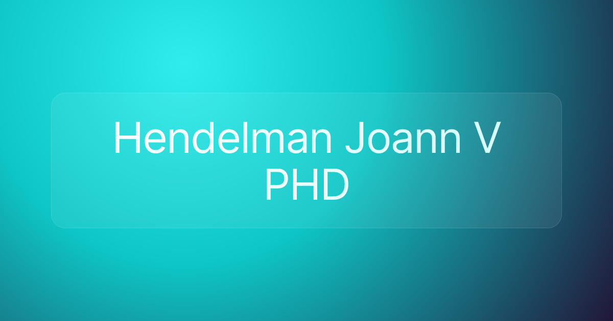 Hendelman Joann V PHD