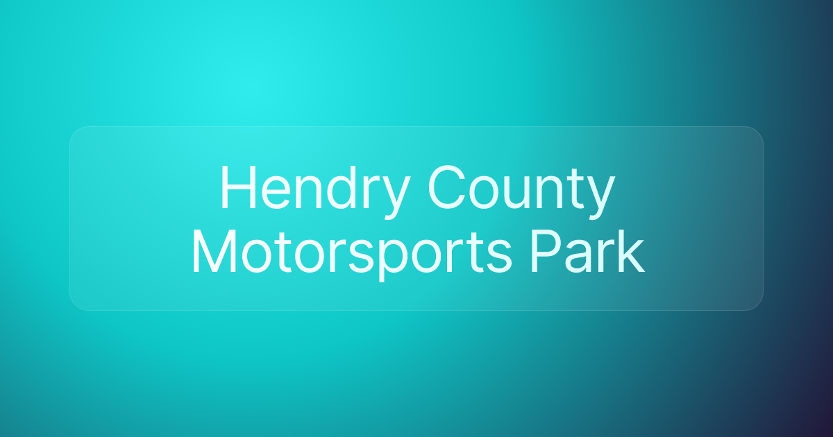 Hendry County Motorsports Park