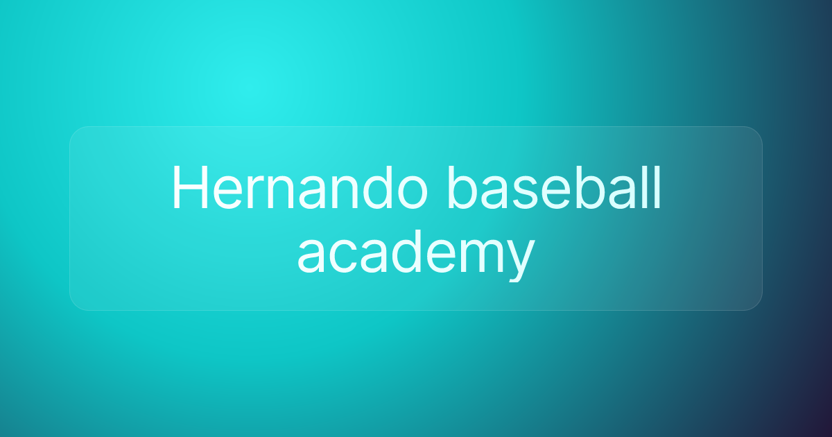 Hernando baseball academy