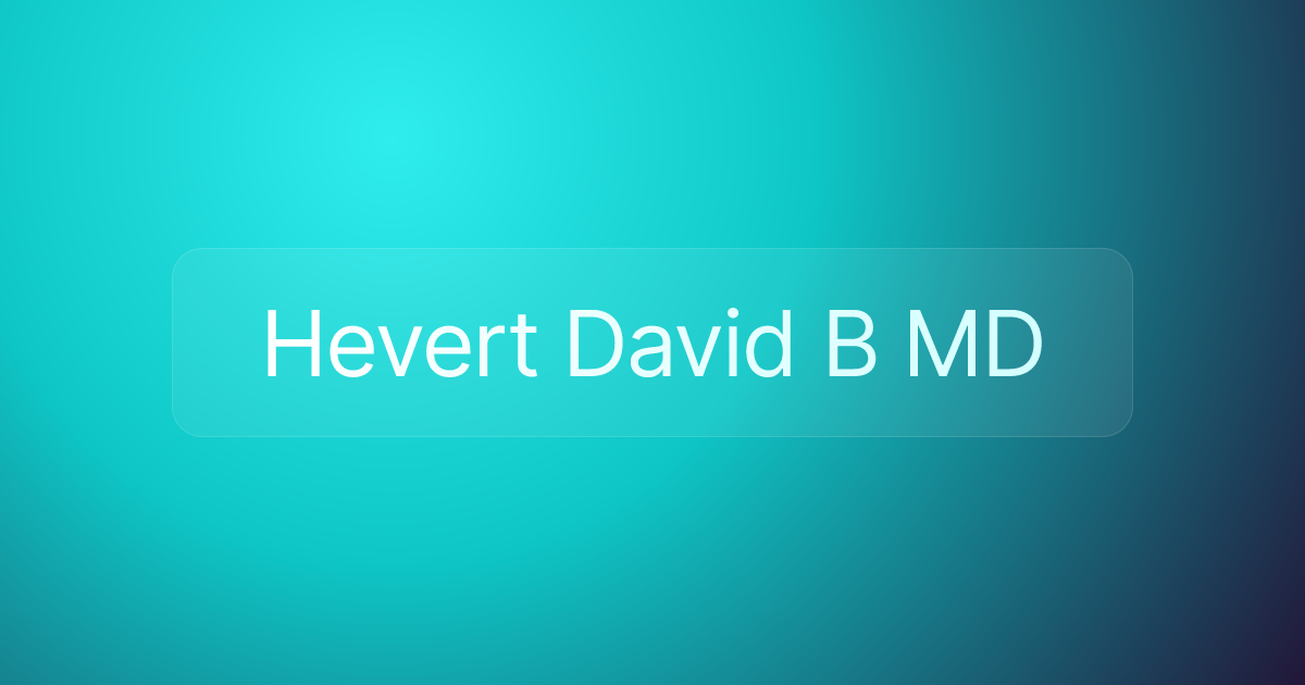Hevert David B MD