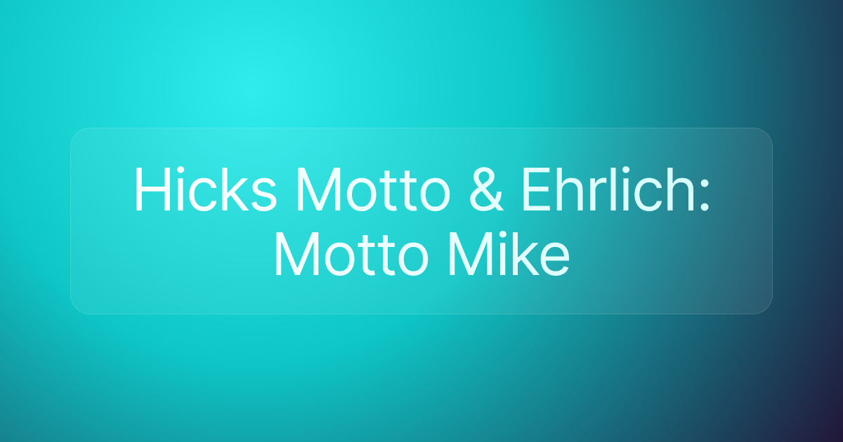 Hicks Motto & Ehrlich: Motto Mike