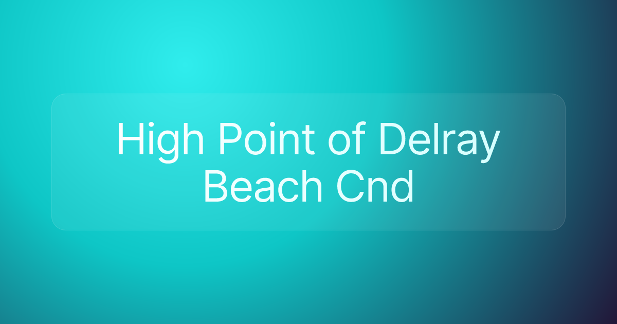 High Point of Delray Beach Cnd