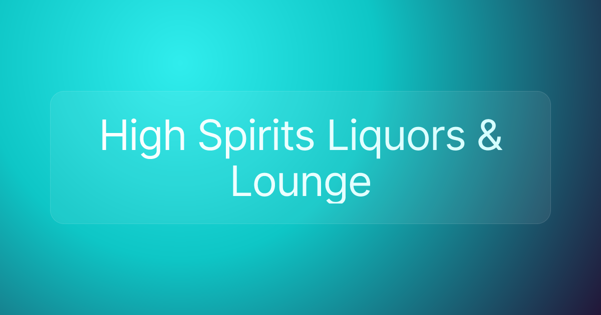 High Spirits Liquors & Lounge