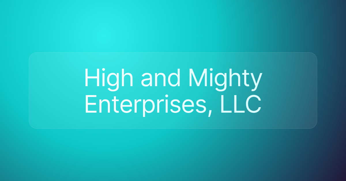 High and Mighty Enterprises, LLC