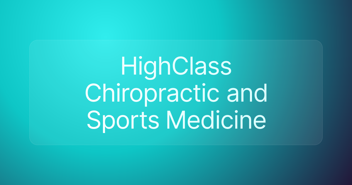 HighClass Chiropractic and Sports Medicine