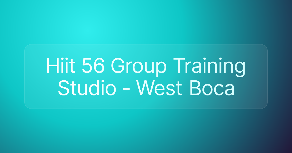 Hiit 56 Group Training Studio - West Boca