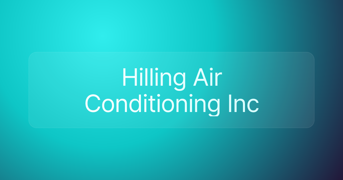 Hilling Air Conditioning Inc