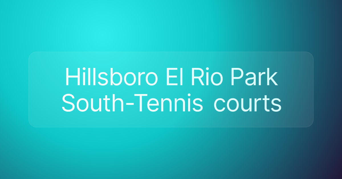 Hillsboro El Rio Park South-Tennis courts
