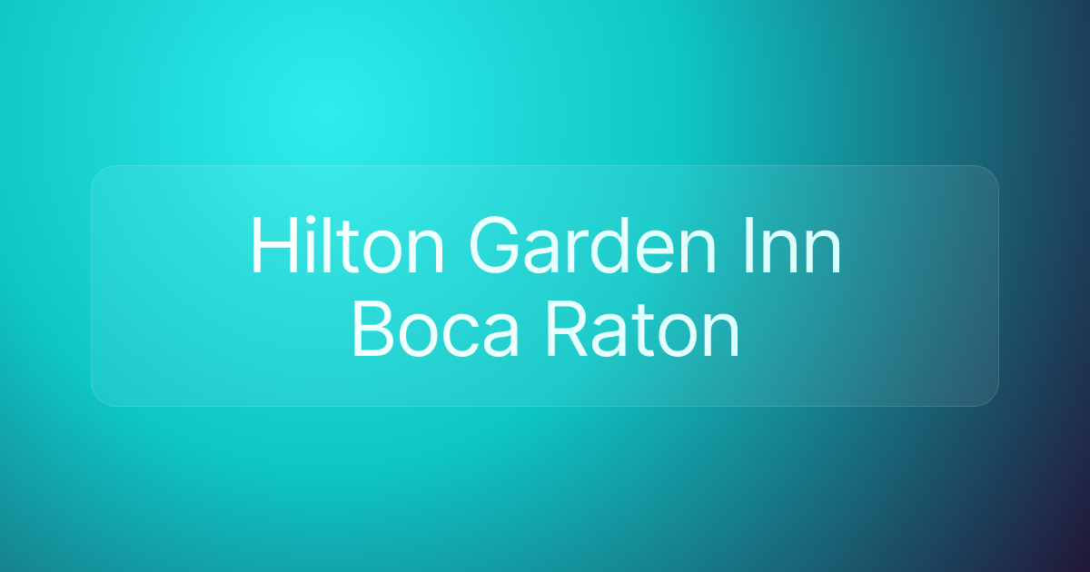 Hilton Garden Inn Boca Raton