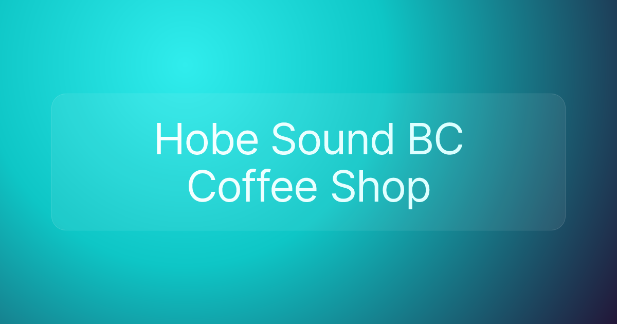 Hobe Sound BC Coffee Shop
