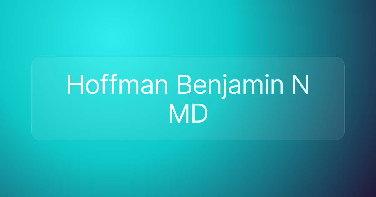 Hoffman Benjamin N MD