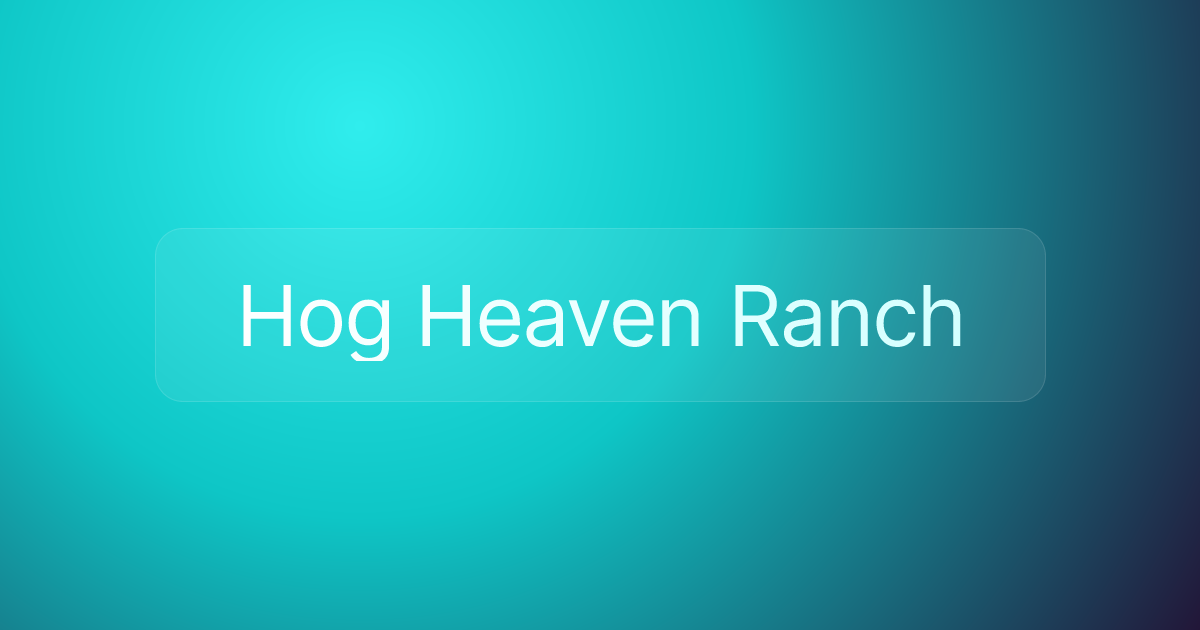 Hog Heaven Ranch