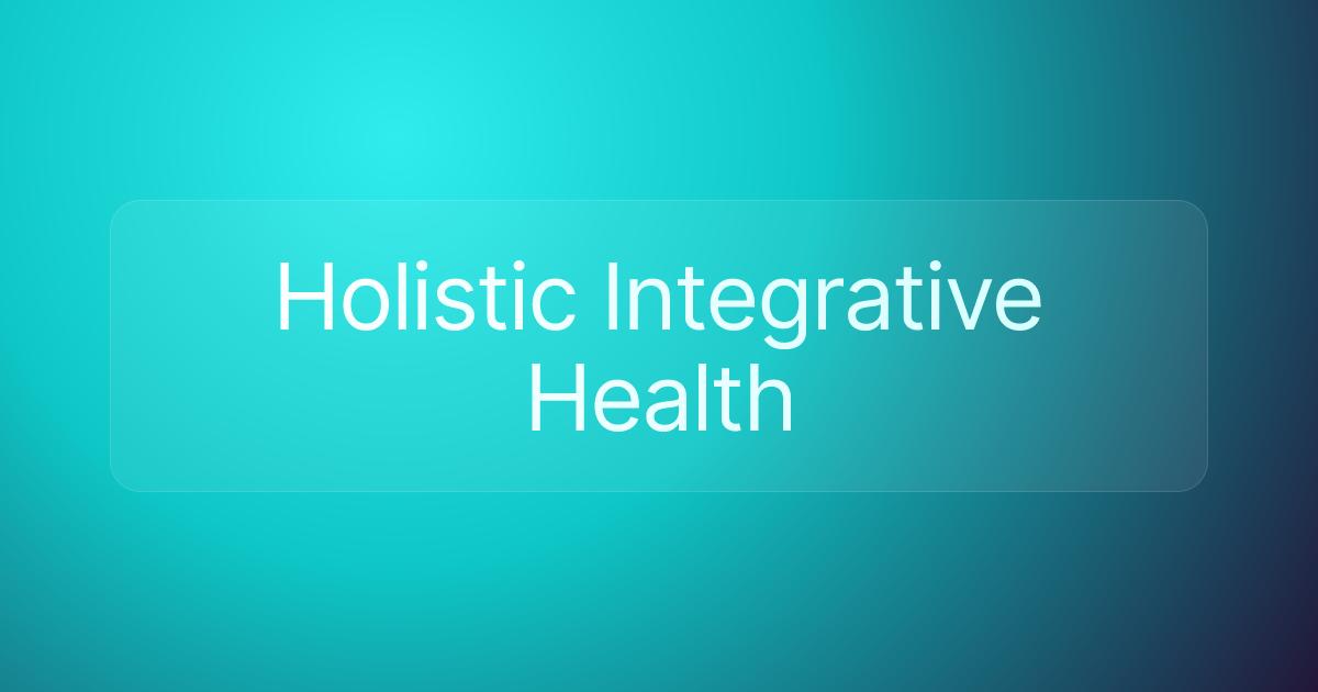 Holistic Integrative Health