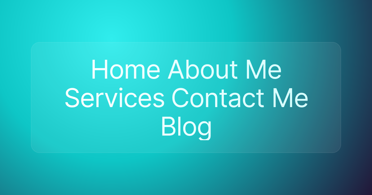 Home About Me Services Contact Me Blog