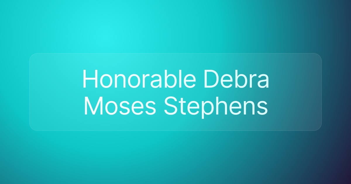 Honorable Debra Moses Stephens