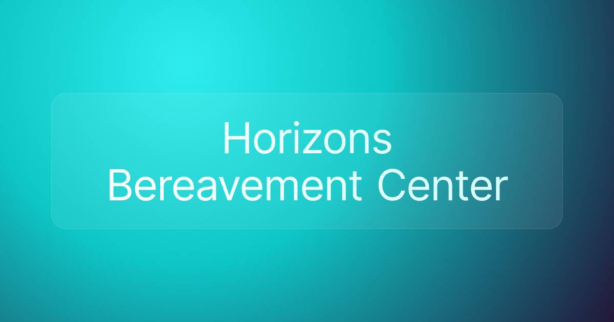 Horizons Bereavement Center