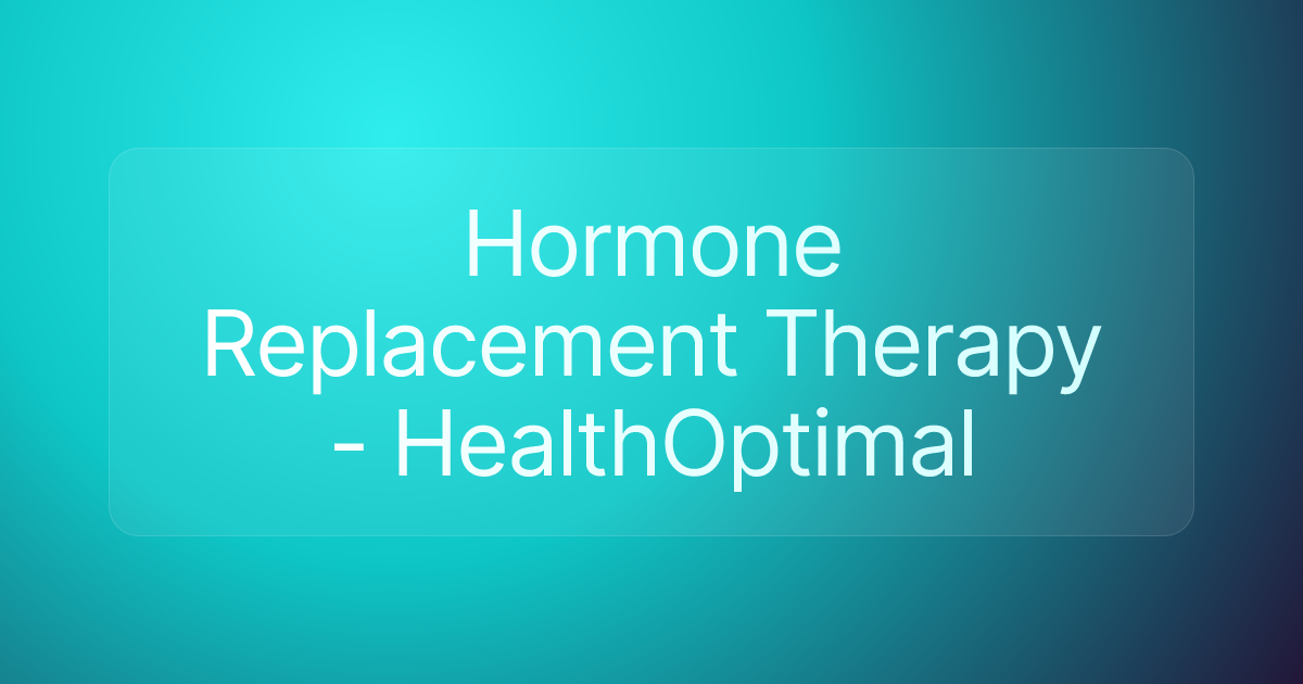 Hormone Replacement Therapy - HealthOptimal