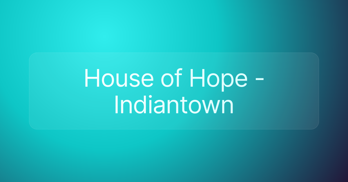House of Hope - Indiantown