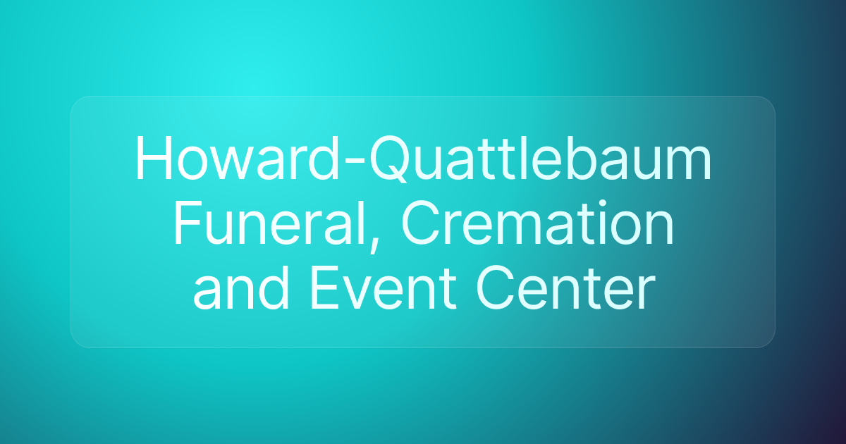 Howard-Quattlebaum Funeral, Cremation and Event Center