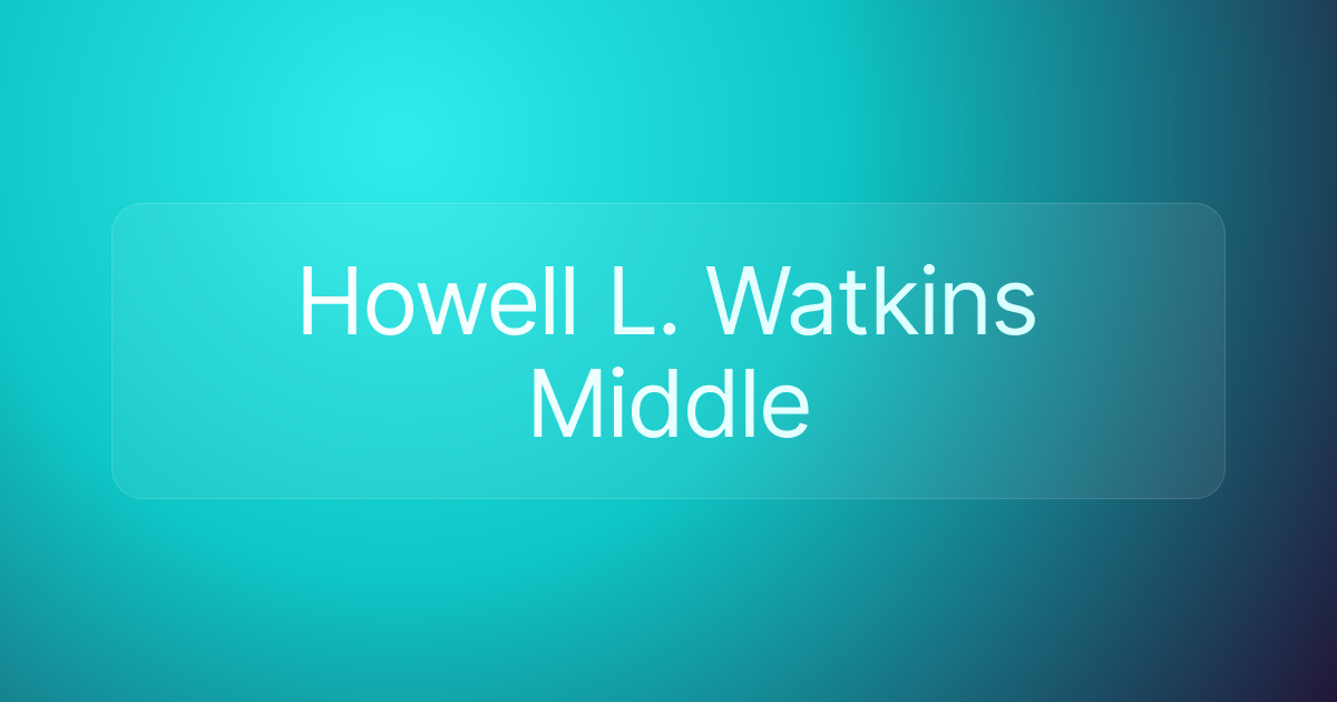 Howell L. Watkins Middle