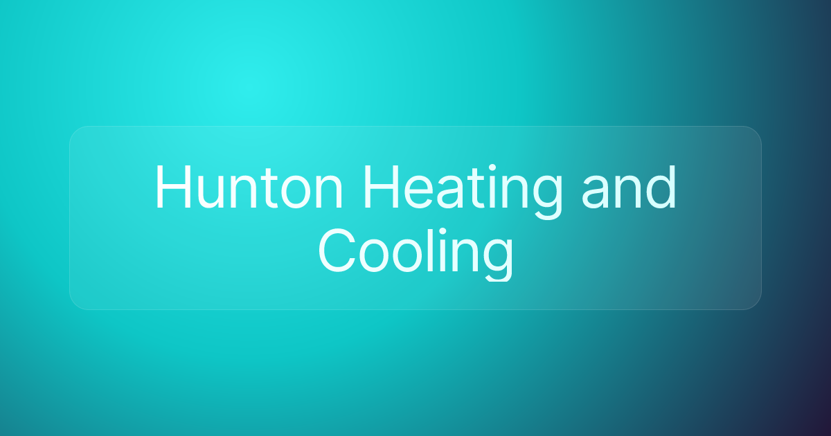 Hunton Heating and Cooling