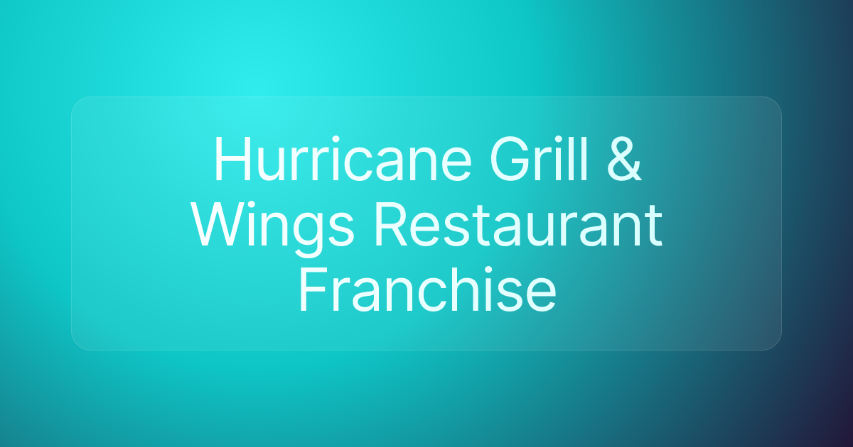 Hurricane Grill & Wings Restaurant Franchise