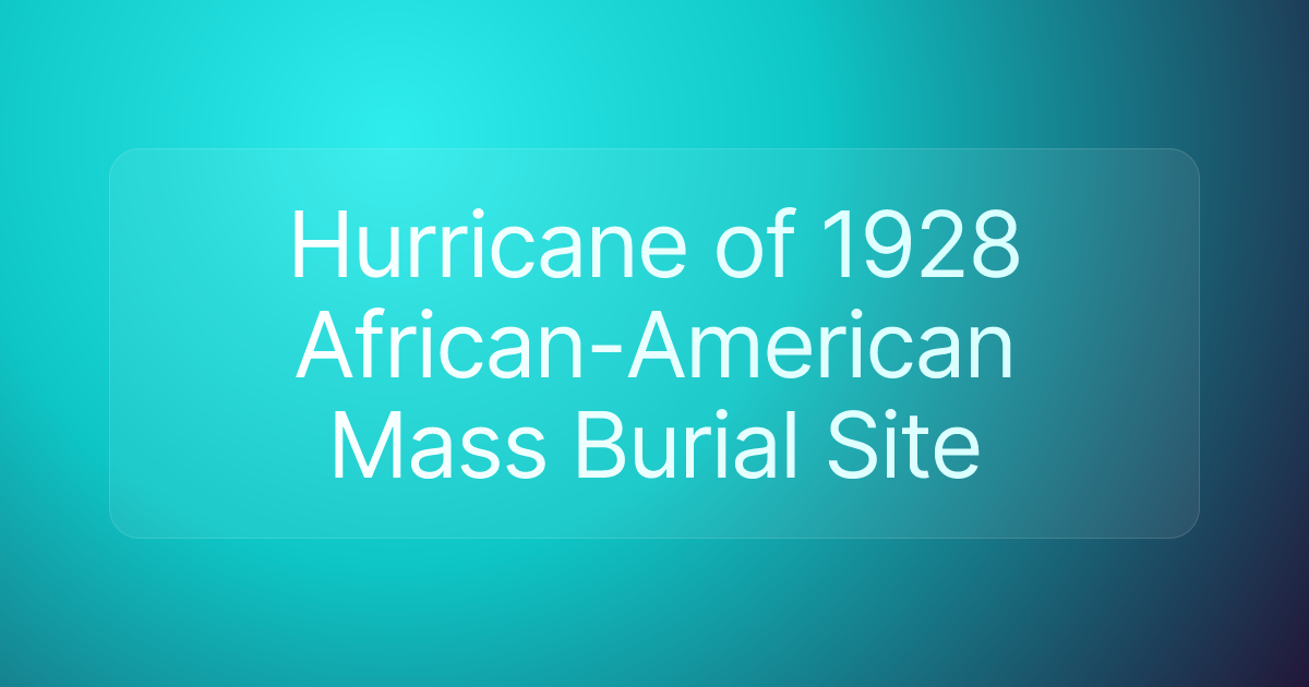 Hurricane of 1928 African-American Mass Burial Site
