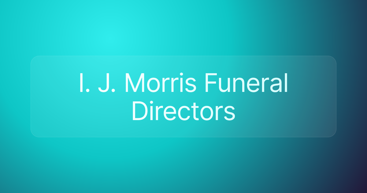 I. J. Morris Funeral Directors