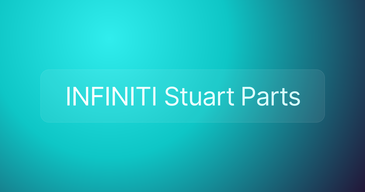 INFINITI Stuart Parts