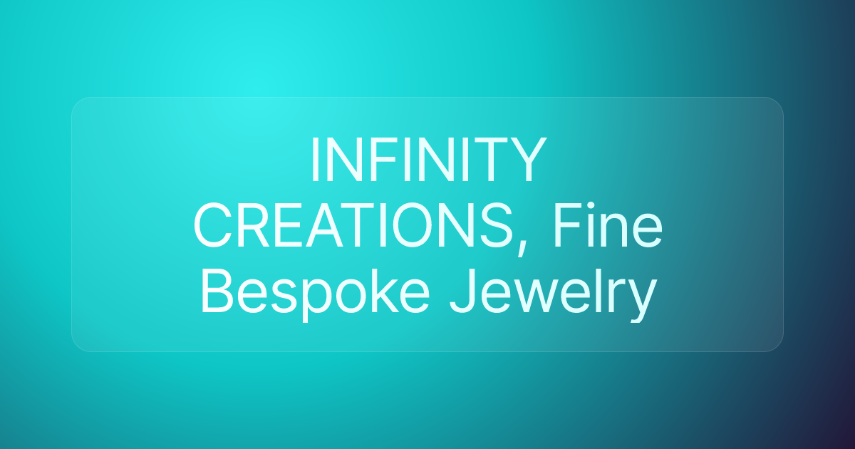 INFINITY CREATIONS, Fine Bespoke Jewelry