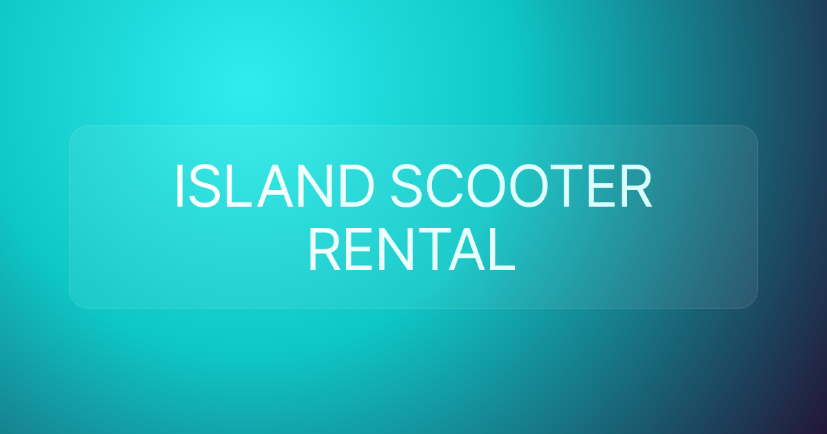 ISLAND SCOOTER RENTAL