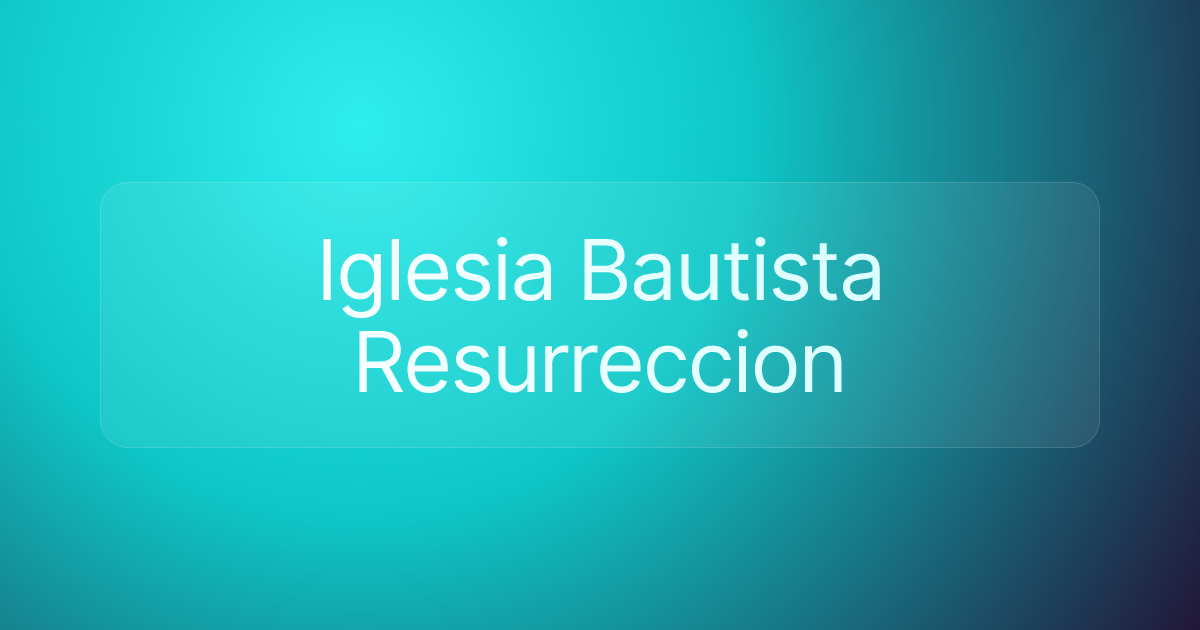 Iglesia Bautista Resurreccion