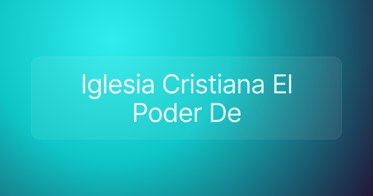 Iglesia Cristiana El Poder De