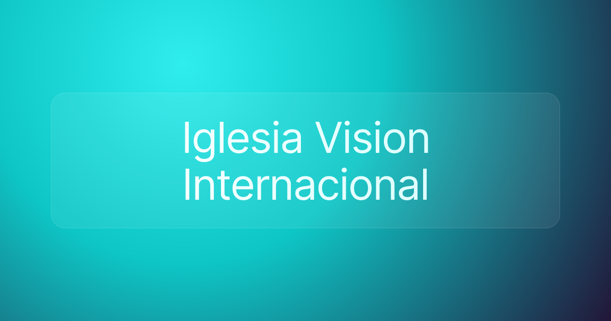 Iglesia Vision Internacional