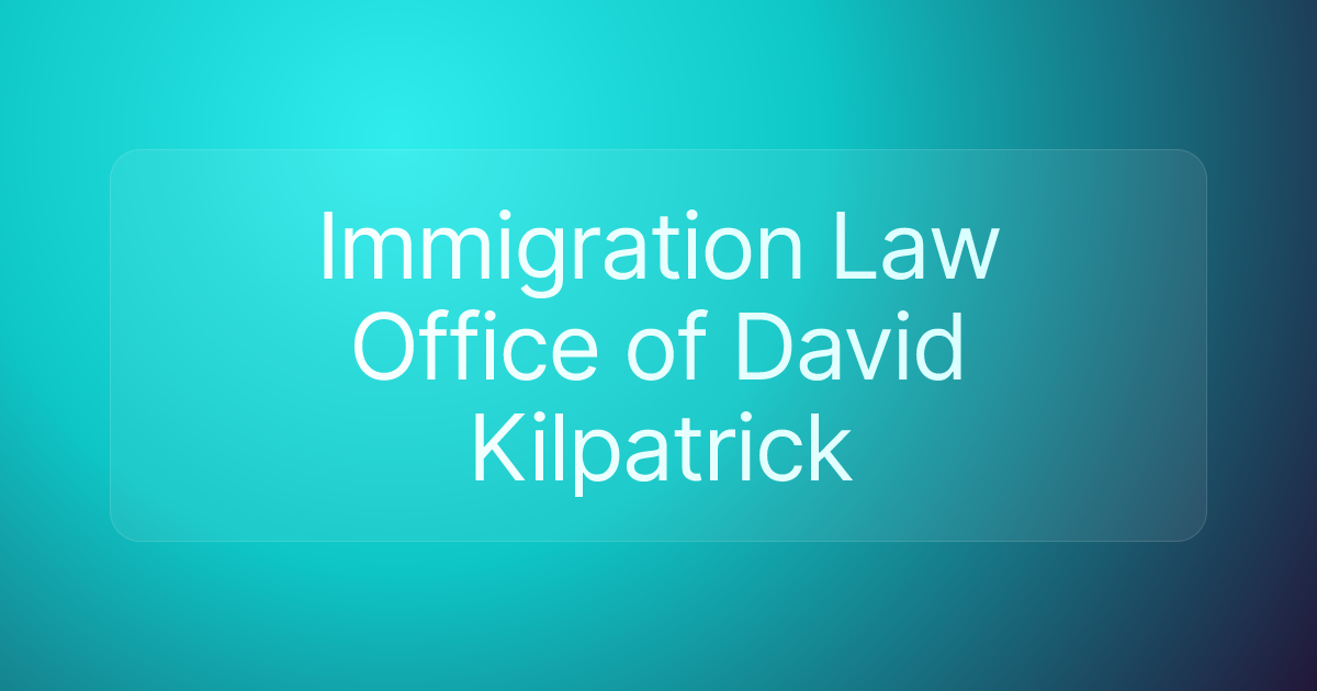 Immigration Law Office of David Kilpatrick