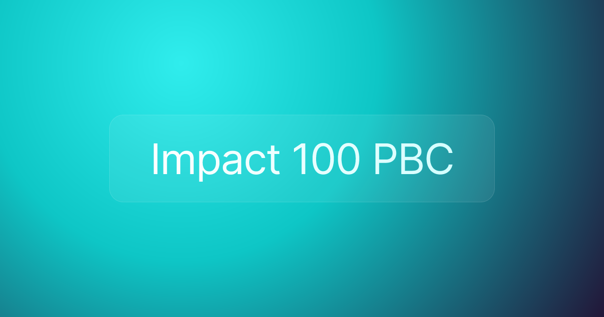 Impact 100 PBC