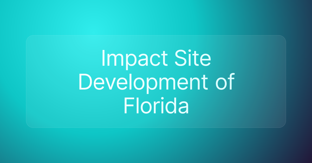 Impact Site Development of Florida