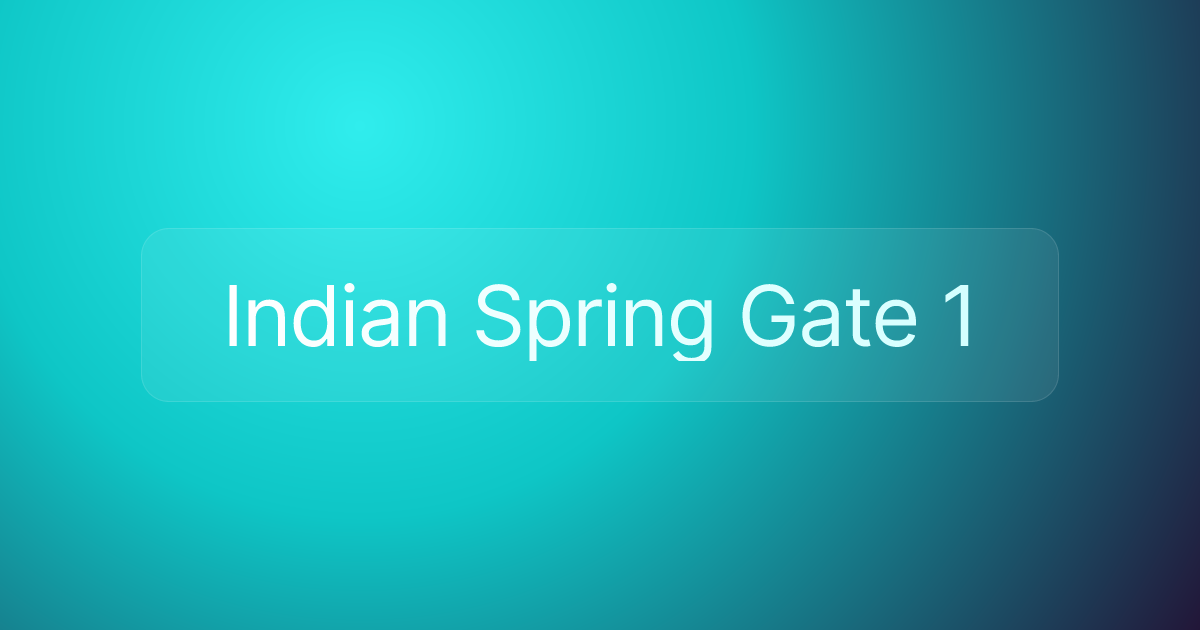 Indian Spring Gate 1