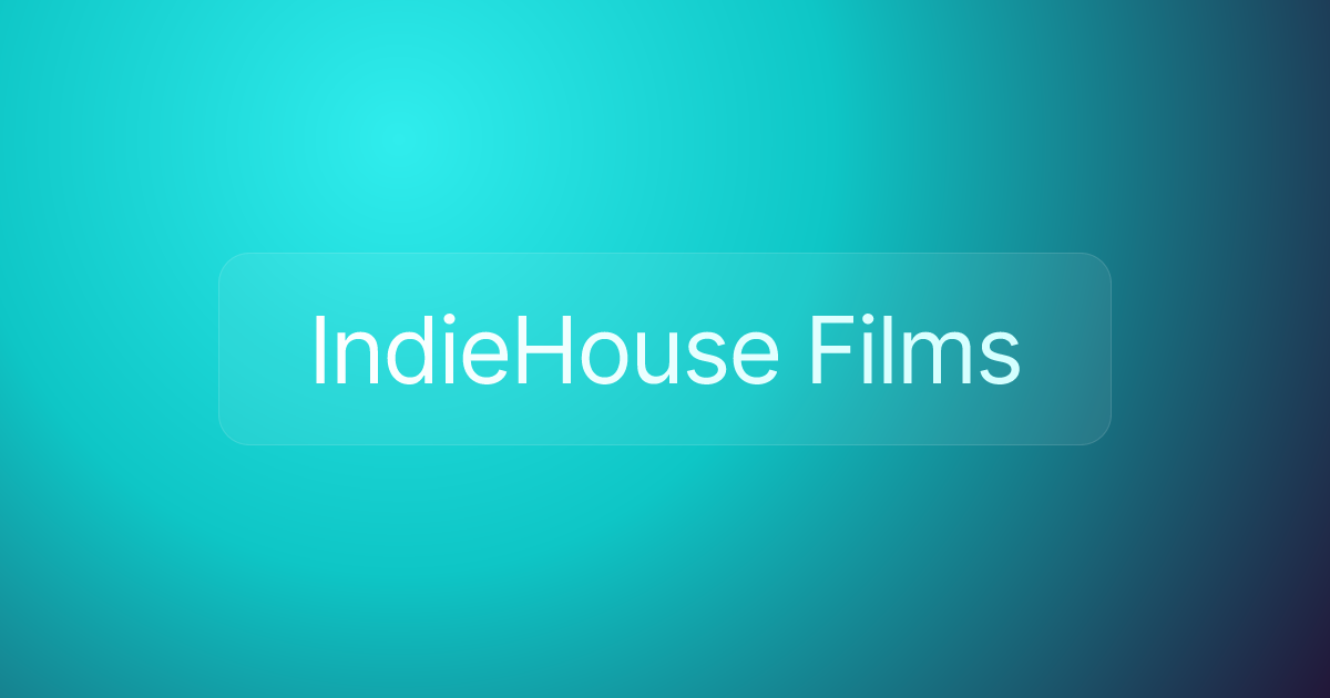 IndieHouse Films