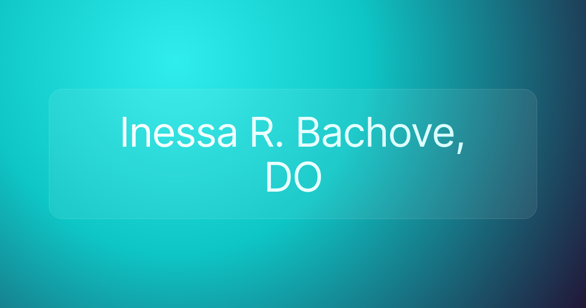 Inessa R. Bachove, DO