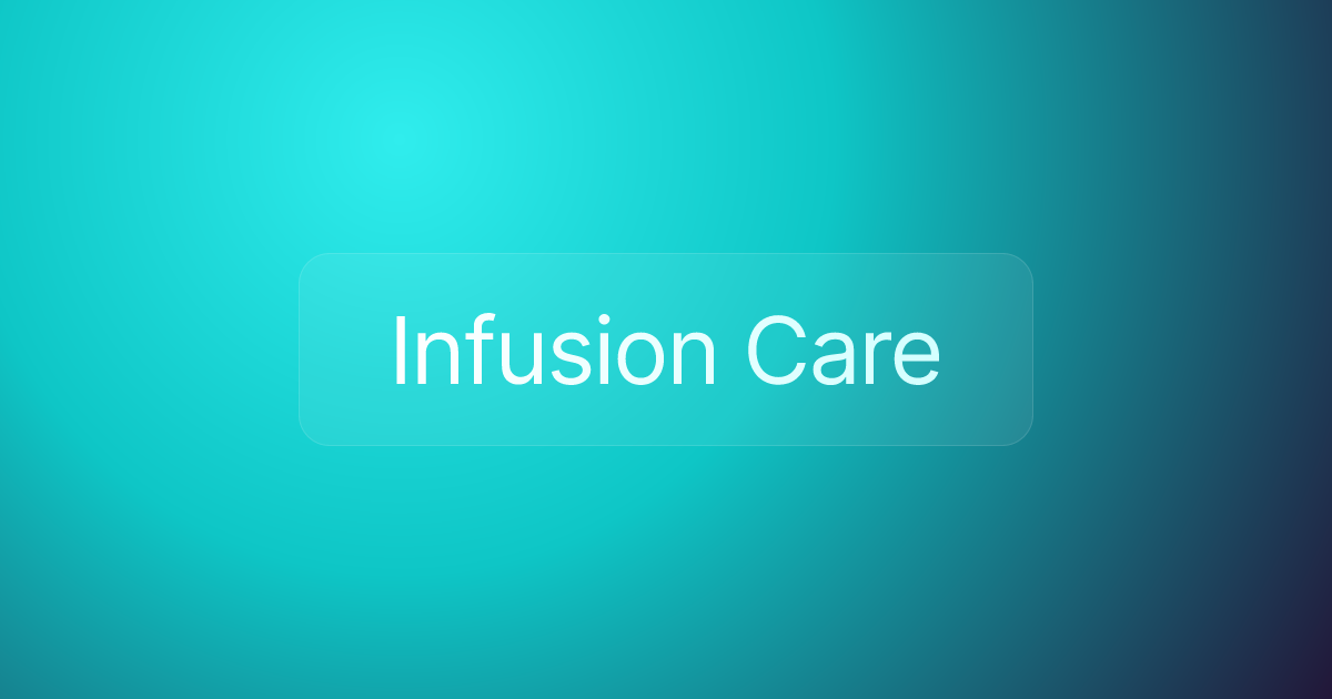 Infusion Care