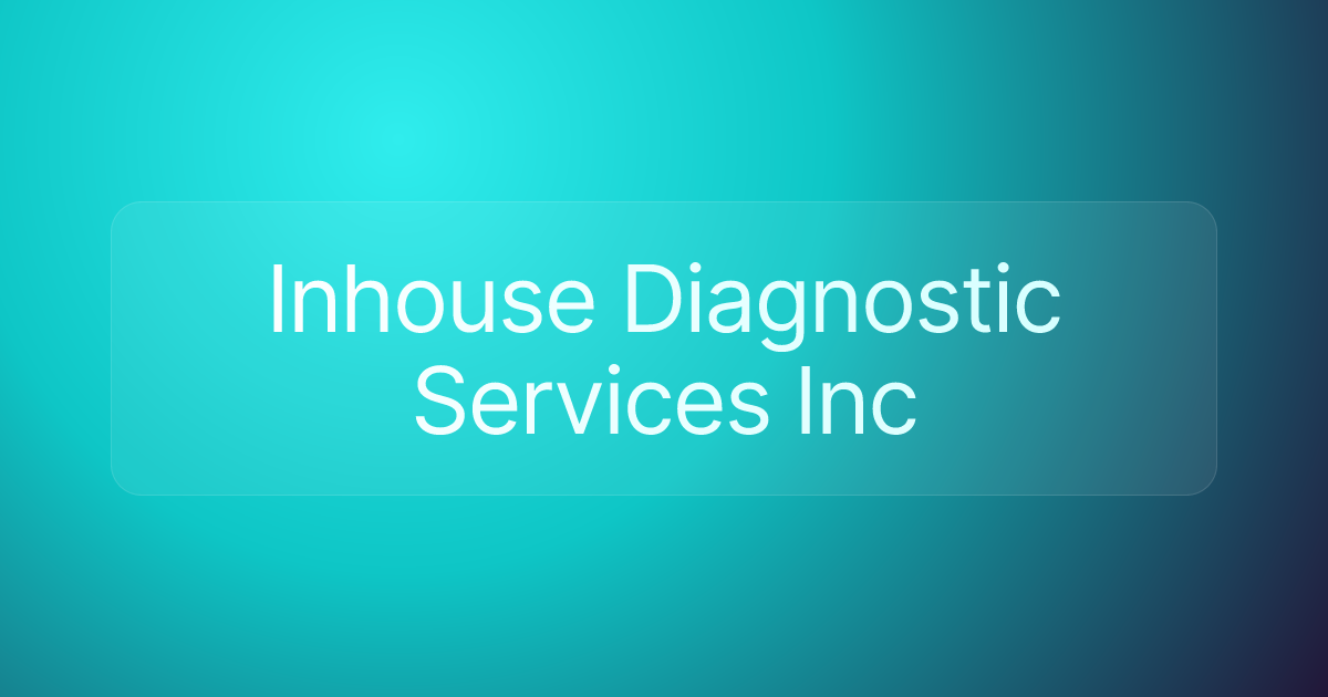 Inhouse Diagnostic Services Inc