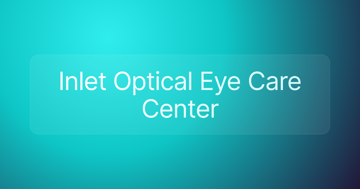 Inlet Optical Eye Care Center