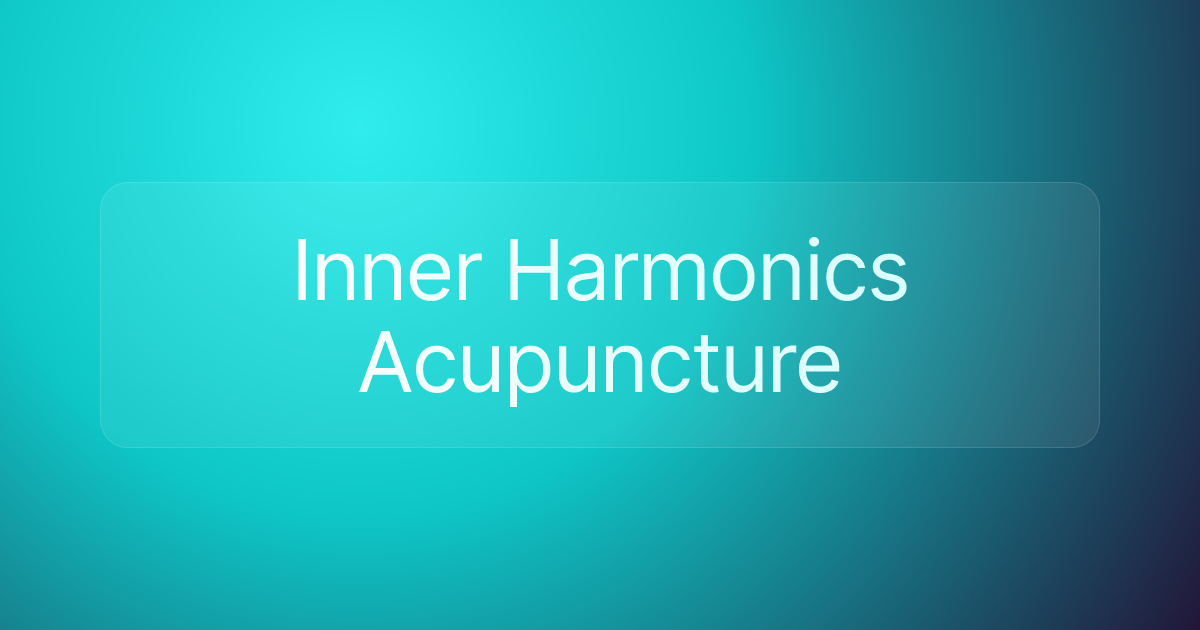 Inner Harmonics Acupuncture
