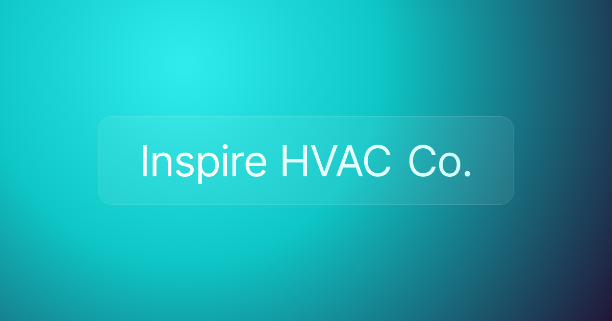Inspire HVAC Co.