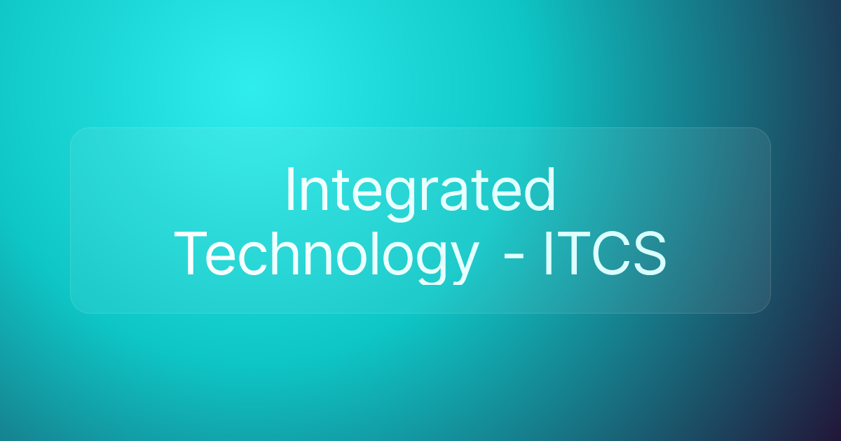 Integrated Technology - ITCS