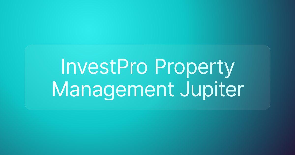 InvestPro Property Management Jupiter